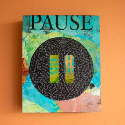 Pause Collage by Artist Susan Clifton